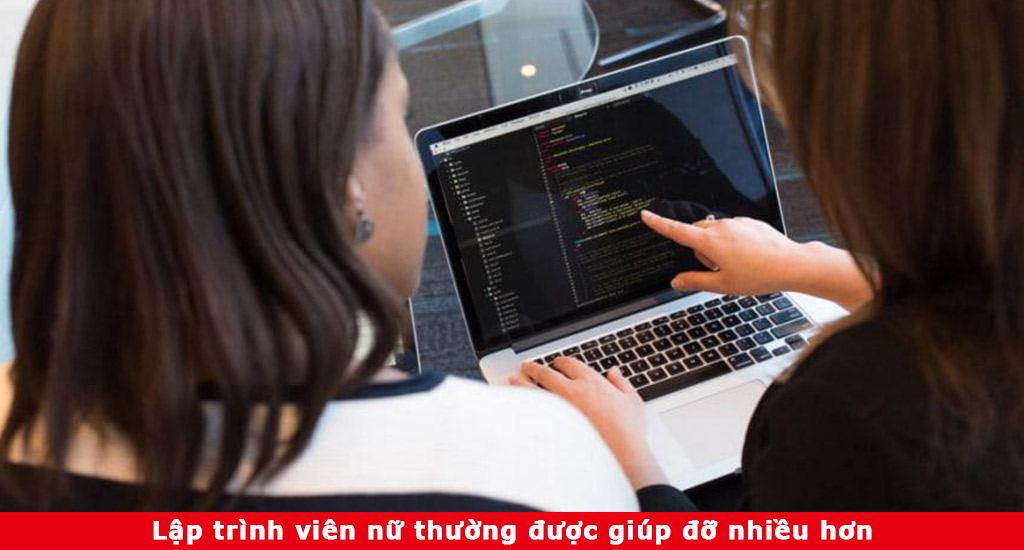 Nữ lập trình viên thường nhận được sự trợ giúp nhiệt tình
